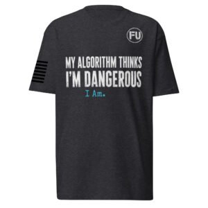 My Algorithm Thinks I'm Dangerous Heavyweight Tee
